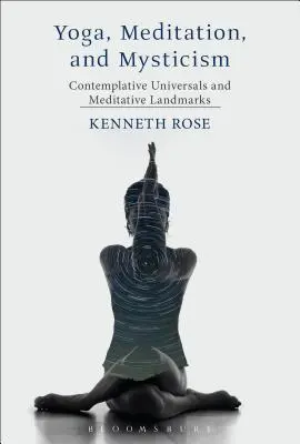 Joga, medytacja i mistycyzm: Kontemplacyjne uniwersalia i medytacyjne punkty orientacyjne - Yoga, Meditation, and Mysticism: Contemplative Universals and Meditative Landmarks