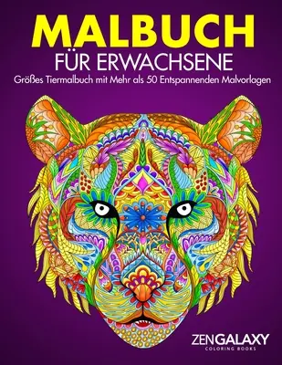 Malbuch dla dzieci: Gres Tiermalbuch mit Mehr als 50 Entspannenden Malvorlagen - Malbuch fr Erwachsene: Gres Tiermalbuch mit Mehr als 50 Entspannenden Malvorlagen