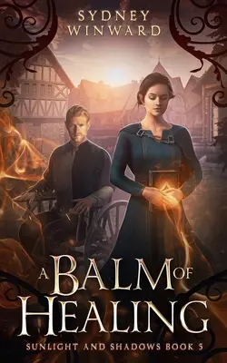 Balsam uzdrowienia: Romans fantasy na wózku inwalidzkim - A Balm of Healing: A Wheelchair Fantasy Romance