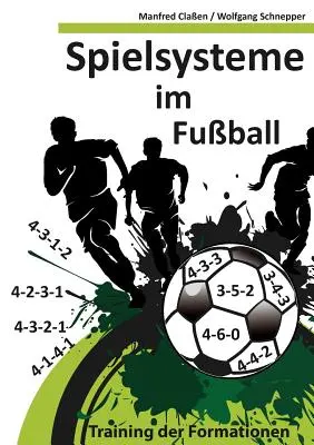 Spielsysteme im Fuball: Trening formacji - Spielsysteme im Fuball: Training der Formationen