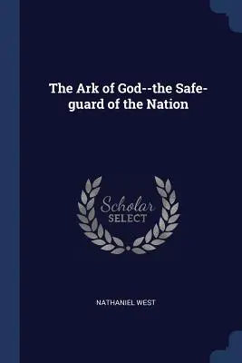 Arka Boża - bezpieczna straż narodu - The Ark of God--the Safe-guard of the Nation