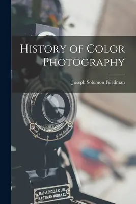 Historia fotografii kolorowej - History of Color Photography