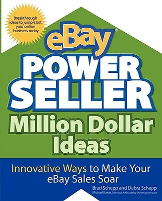 Ebay Powerseller: Pomysły za milion dolarów - Ebay Powerseller Million Dollar Ideas