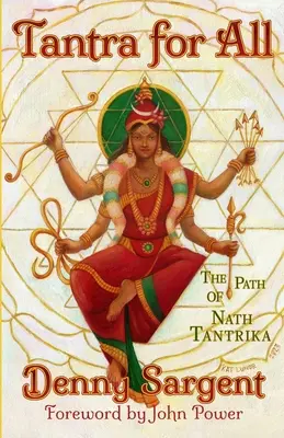 Tantra dla wszystkich: Ścieżka Natha Tantriki - Tantra for All: The Path of Nath Tantrika