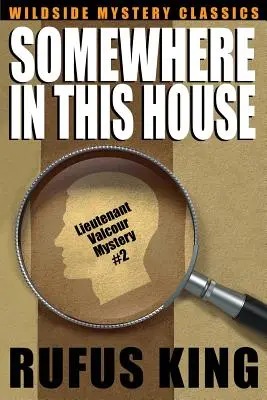 Gdzieś w tym domu: A Lt. Valcour Mystery - Somewhere in This House: A Lt. Valcour Mystery