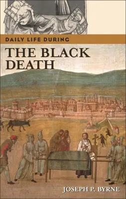 Życie codzienne podczas czarnej śmierci - Daily Life During the Black Death