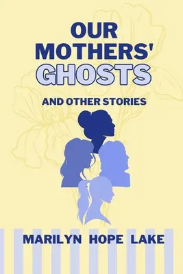 Duchy naszych matek: i inne historie - Our Mothers' Ghosts: and other stories