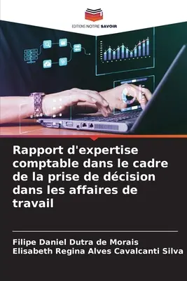 Rapport d'expertise comptable dans le cadre de la prise de dcision dans les affaires de travail