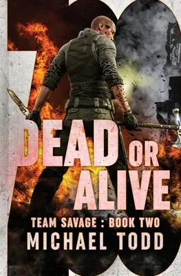 Dead or Alive: (wcześniej opublikowany jako część Savage Reborn) - Dead or Alive: (previously published as a part of Savage Reborn)