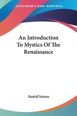 Wprowadzenie do mistyków renesansu - An Introduction To Mystics Of The Renaissance