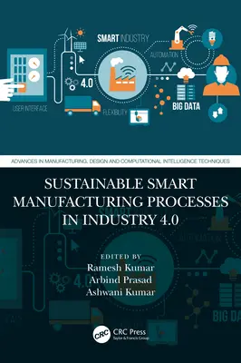 Zrównoważone, inteligentne procesy produkcyjne w Przemyśle 4.0 - Sustainable Smart Manufacturing Processes in Industry 4.0