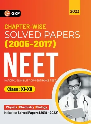 Neet 2023: Class XI-XII - Chapter-wise Solved Papers 2005-2017 (Includes 2018 - 22 Solved Papers) (G K Publications (P) Ltd) - Neet 2023: Class XI-XII - Chapter-wise Solved Papers 2005-2017 (Includes 2018 - 22 Solved Papers ) (G K Publications (P) Ltd)