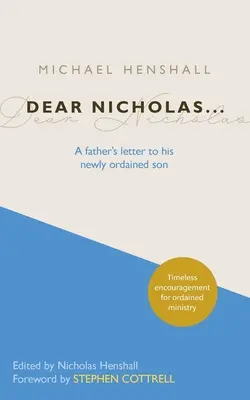 Drogi Mikołaju..: List ojca do nowo wyświęconego syna - Dear Nicholas...: A Father's Letter to His Newly Ordained Son