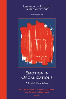 Emocje w organizacjach: Wielobarwny płaszcz - Emotion in Organizations: A Coat of Many Colors