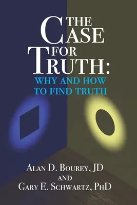 Sprawa prawdy: dlaczego i jak szukać prawdy - The Case for Truth: Why and How to Seek Truth