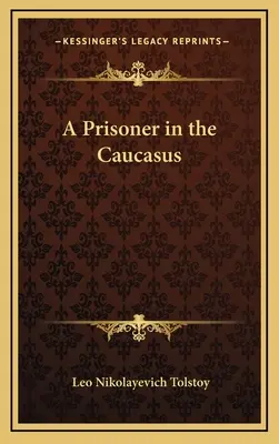 Więzień na Kaukazie - A Prisoner in the Caucasus