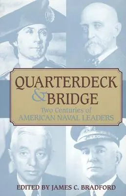 Quarterdeck and Bridge: Dwa stulecia amerykańskich liderów marynarki wojennej - Quarterdeck and Bridge: Two Centuries of American Naval Leaders