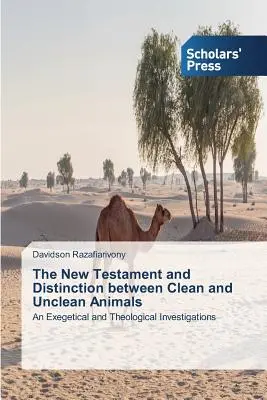 Nowy Testament i rozróżnienie między zwierzętami czystymi i nieczystymi - The New Testament and Distinction between Clean and Unclean Animals