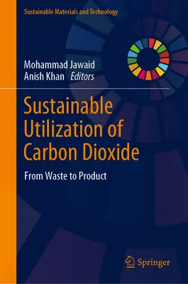 Zrównoważone wykorzystanie dwutlenku węgla: Od odpadów do produktów - Sustainable Utilization of Carbon Dioxide: From Waste to Product