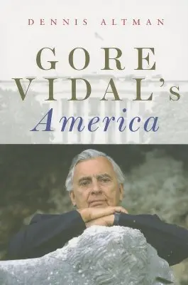 Ameryka Gore'a Vidala - Gore Vidal's America