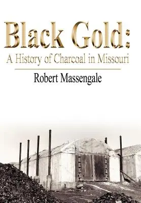 Czarne złoto: Historia węgla drzewnego w Missouri - Black Gold: A History of Charcoal in Missouri