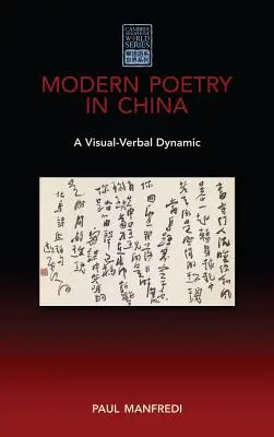 Współczesna poezja w Chinach: Dynamika wizualno-werbalna - Modern Poetry in China: A Visual-Verbal Dynamic