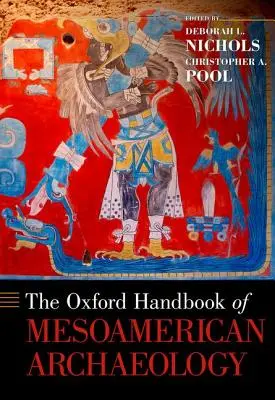 Oksfordzki podręcznik archeologii mezoamerykańskiej - Oxford Handbook of Mesoamerican Archaeology