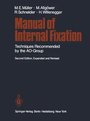 Podręcznik fiksacji wewnętrznej: Techniki zalecane przez grupę Ao - Manual of Internal Fixation: Techniques Recommended by the Ao Group