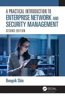 Praktyczne wprowadzenie do zarządzania sieciami i bezpieczeństwem w przedsiębiorstwie - A Practical Introduction to Enterprise Network and Security Management