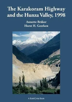 Karakoram Highway i dolina Hunza, 1998: historia, kultura, doświadczenia - The Karakoram Highway and the Hunza Valley, 1998: History, Culture, Experiences