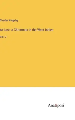 W końcu: Boże Narodzenie w Indiach Zachodnich: Vol. 2 - At Last: a Christmas in the West Indies: Vol. 2