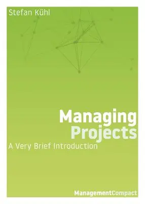 Zarządzanie projektami: Bardzo krótkie wprowadzenie - Managing Projects: A Very Brief Introduction