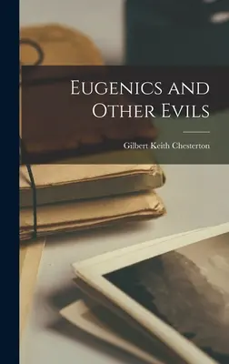 Eugenika i inne zło - Eugenics and Other Evils