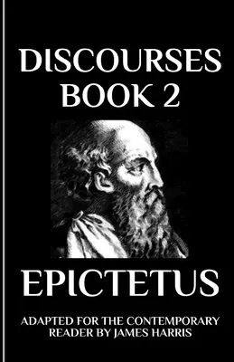 Dyskursy: Księga 2 dostosowana dla współczesnego czytelnika - Discourses: Book 2 Adapted for the Contemporary Reader