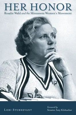 Jej honor: Rosalie Wahl i ruch kobiecy w Minnesocie - Her Honor: Rosalie Wahl and the Minnesota Women's Movement