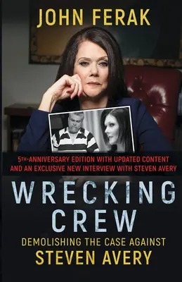 Wrecking Crew: Demolowanie sprawy przeciwko Stevenowi Avery'emu - Wrecking Crew: Demolishing the Case Against Steven Avery