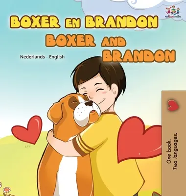 Boxer i Brandon (niderlandzko-angielska dwujęzyczna książka dla dzieci) - Boxer and Brandon (Dutch English Bilingual Book for Kids)