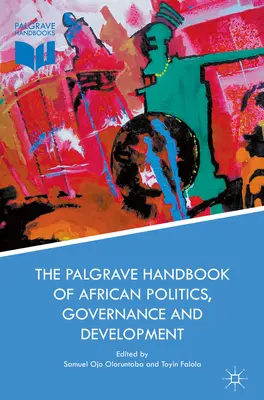 Podręcznik Palgrave dotyczący afrykańskiej polityki, zarządzania i rozwoju - The Palgrave Handbook of African Politics, Governance and Development