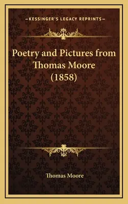 Poezja i obrazy Thomasa Moore'a (1858) - Poetry and Pictures from Thomas Moore (1858)
