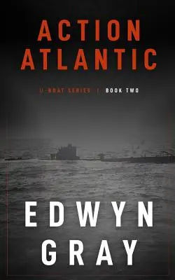 Akcja Atlantyk: Seria o U-Bootach - Action Atlantic: The U-boat Series
