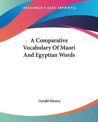 Porównawcze słownictwo słów maoryskich i egipskich - A Comparative Vocabulary Of Maori And Egyptian Words