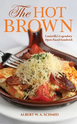 Hot Brown: Legendarna kanapka z otwartym dachem w Louisville - The Hot Brown: Louisville's Legendary Open-Faced Sandwich