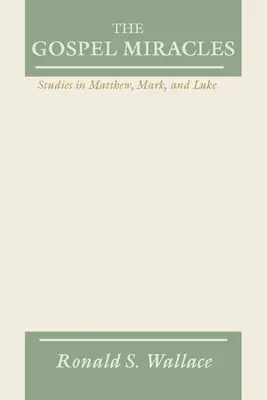 Cuda Ewangelii: Studia nad Ewangelią Mateusza, Marka i Łukasza - Gospel Miracles: Studies in Matthew, Mark, and Luke