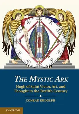 Mistyczna arka: Hugon Świętego Wiktora, sztuka i myśl w XII wieku - The Mystic Ark: Hugh of Saint Victor, Art, and Thought in the Twelfth Century