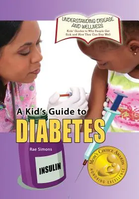 Dziecięcy przewodnik po cukrzycy - A Kid's Guide to Diabetes