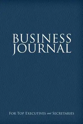 Dziennik biznesowy dla kadry kierowniczej i sekretarek - Business Journal for Executives and Secretaries