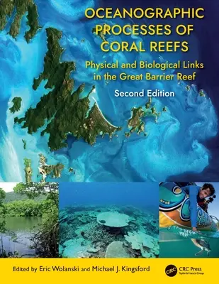 Procesy oceanograficzne raf koralowych: Fizyczne i biologiczne powiązania Wielkiej Rafy Koralowej - Oceanographic Processes of Coral Reefs: Physical and Biological Links in the Great Barrier Reef