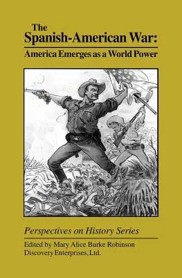 Wojna hiszpańsko-amerykańska: Ameryka staje się światową potęgą - The Spanish-American War: America Emerges as a World Power
