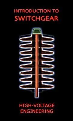 Wprowadzenie do rozdzielnic (Seria Inżynieria Wysokiego Napięcia) - Introduction to Switchgear (High Voltage Engineering Series)