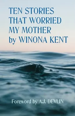 Dziesięć historii, które martwiły moją matkę - Ten Stories That Worried My Mother